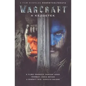 Azonnali szállítás A kezdetek [WarCraft könyv a mozifilm alapján]