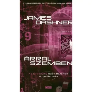 Árral szemben [Halandósági elv trilógia 2. könyv, James Dashner] Azonnali szállítás
