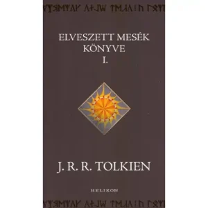 Elveszett mesék könyve 1. - Középfölde históriája 1. Árcsökkenés