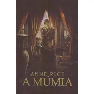 A múmia [Anne Rice könyv] Olcsó
