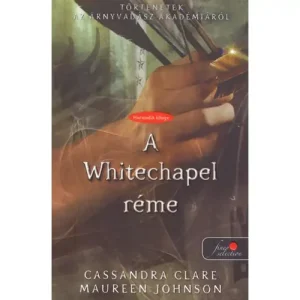 Ajánlat A Whitechapel réme [Cassandra Clare könyv]