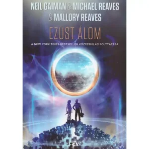 Akciós ár Ezüst Álom [Köztesvilág trilógia 2. könyv, Neil Gaiman]