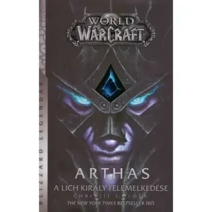 Arthas - A Lich Király felemelkedése [WarCraft könyv] Kedvezményes ár