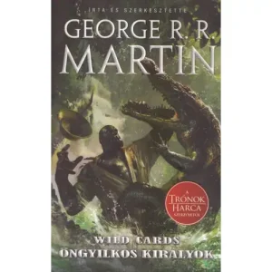 Ajánlat Öngyilkos királyok [Wild Cards könyvsorozat 20. könyv, George R. R. Martin]