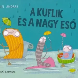 A kuflik és a nagy eső [2. kuflik könyv, Dániel András] Szuper ajánlat