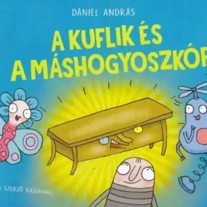 A kuflik és a máshogyoszkóp [13. kuflik könyv, Dániel András] Szuper akció