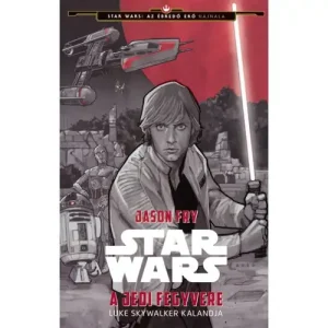 A Jedi fegyvere - Luke Skywalker kalandja [Star Wars könyv] Árengedmény