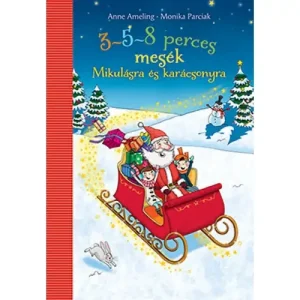 3-5-8 perces mesék Mikulásra és Karácsonyra [3-5-8 perces mesék] Olcsóbb