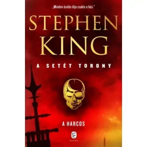 Biztonságos vásárlás A harcos [1. Setét torony könyv, Stephen King]