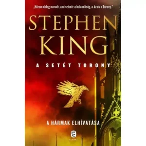 Biztonságos fizetés A hármak elhívatása [2. Setét torony könyv, Stephen King]