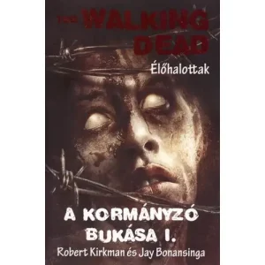 A kormányzó bukása I. [3. The Walking Dead könyv] Ajánlat