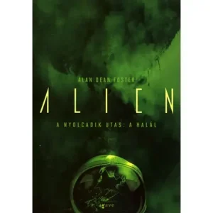 A nyolcadik utas: a Halál  [Alien filmkönyv 1.] Akciós ár