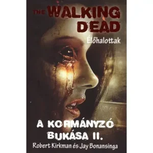 Alacsony ár A kormányzó bukása II. [4. The Walking Dead könyv]