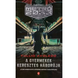A gyermekek keresztes háborúja [Metro 2033 könyv, Az ég gyökerei 2.] Expressz kézbesítés
