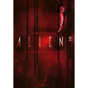 Expressz szállítás A végső megoldás: Halál  [Alien filmkönyv 3.]