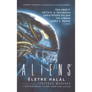 Életre halál [Alien könyv] Kihagyhatatlan ajánlat