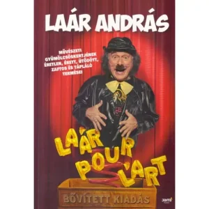 Vedd meg online Laár Pour L'art - bővített kiadás [Laár András könyv]