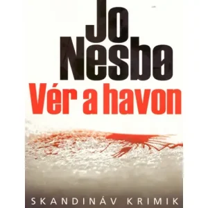 Vér a havon [Olav Johansen 1. könyv, Jo Nesbo] Gyors kiszállítás