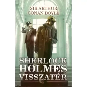 Bestseller Sherlock Holmes visszatér [6. Sherlock Holmes könyv, Sir Arthur Conan Doyle novellák]