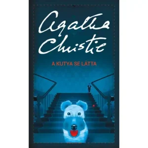 A kutya se látta [Poirot könyv, Agatha Christie] Azonnal elérhető
