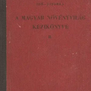 Azonnali szállítás A magyar növényvilág kézikönyve II.