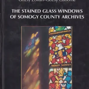 The Stained Glass Windows of Somogy County Archives Expressz szállítás