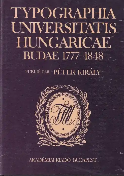 Typographia Universitatis Hungaricae Budae 1777-1848 Biztonságos fizetés