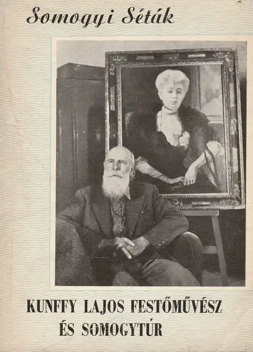 Csak ma Kunffy Lajos Festőművész és Somogytúr