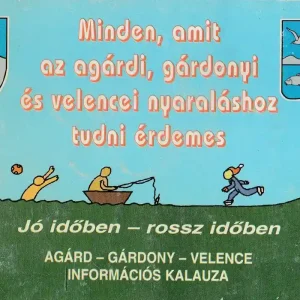 Vedd meg most Minden, amit az agárdi, gárdonyi és velencei nyaraláshoz tudni érdemes