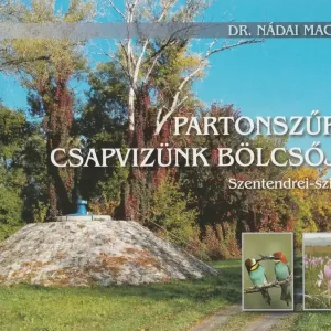 Alacsony ár Partonszűrt csapvizünk bölcsője