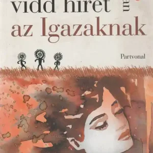 Újdonság Vidd hírét az Igazaknak