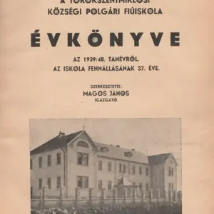 Alacsony ár Törökszentmiklósi községi polgári fiúiskola évkönyve az 1939-1943. tanévekről