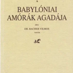A babylóniai amórák agadája Legjobb ár