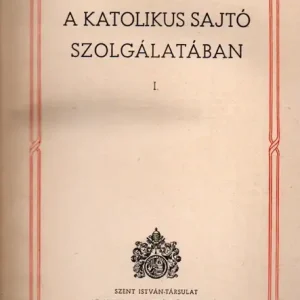 A katolikus sajtó szolgálatában I-II. Exkluzív ajánlat