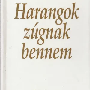 Újdonság Harangok zúgnak bennem