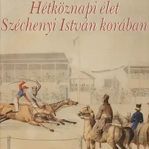 Árcsökkenés Hétköznapi élet Széchenyi István korában