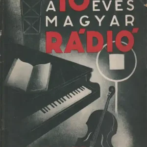 A 10 éves Magyar Rádió 1925-1935 Szuper akció