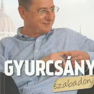 Vedd meg online Gyurcsány szabadon