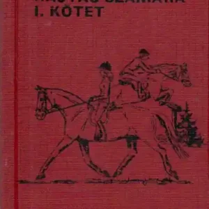 Népszerű Irányelvek a lovaglás és hajtás számára I. kötet