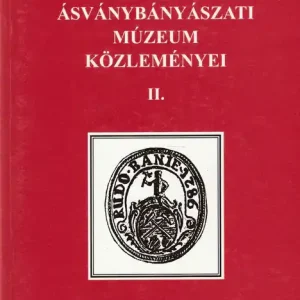 Vedd meg online Az Érc- és Ásványbányászati Múzeum közleményei II.