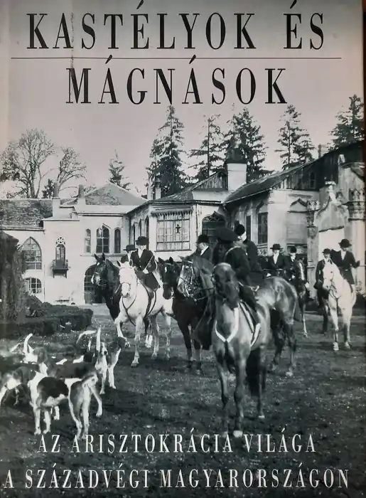 Exkluzív ajánlat Kastélyok és mágnások