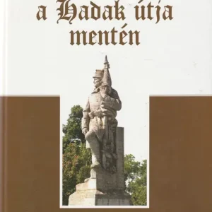 Emlékek a Hadak útja mentén Árengedmény
