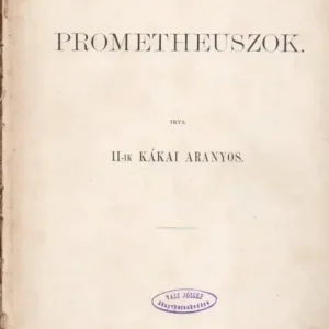 A lelánczolt Prometheuszok Rendeld meg most