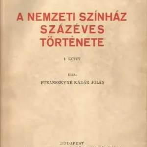 Expressz kézbesítés A Nemzeti Színház százéves története I.