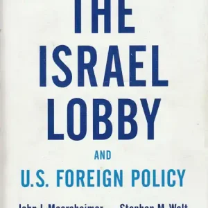 Vedd meg online The Israel Lobby and U. S. Foreign Policy