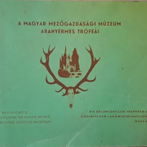 Legnépszerűbb A Magyar Mezőgazdasági Múzeum aranyérmes trófeái
