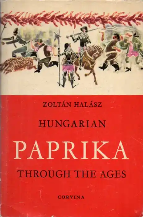 Újdonság Hungarian Paprika Through the Ages