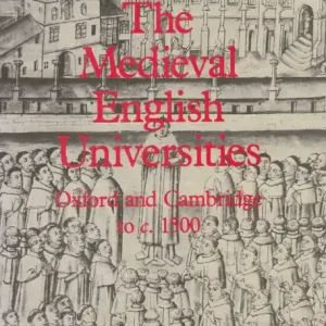 The Medieval English Universities: Oxford and Cambridge to c. 1500 Akciós ár