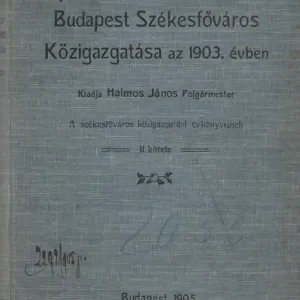 Alacsony ár Budapest székesfőváros közigazgatása az 1903. évben II.