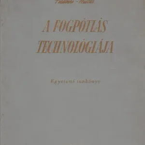 A fogpótlás technológiája Olcsó